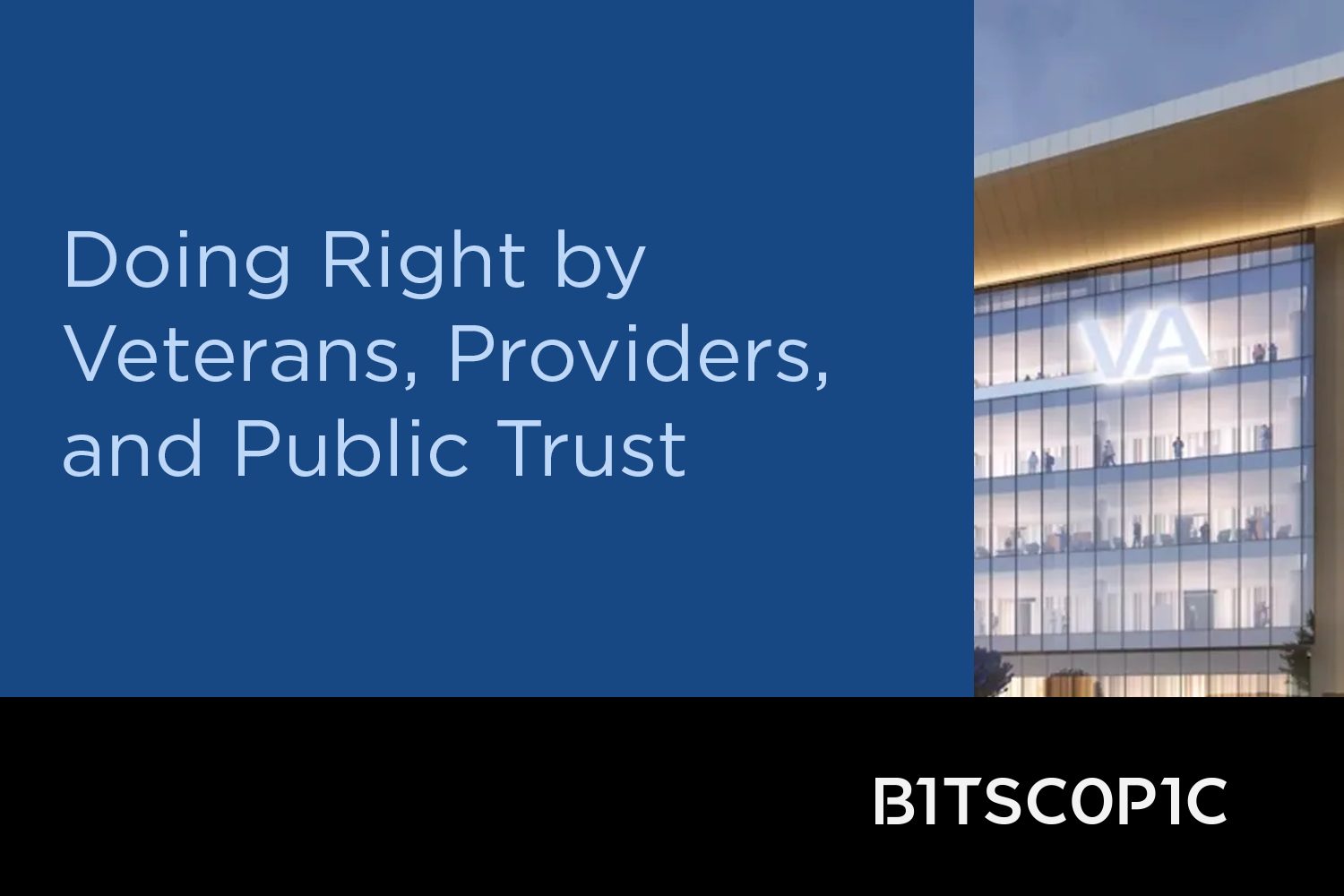 Doing Right by Veterans, Providers, and Public Trust