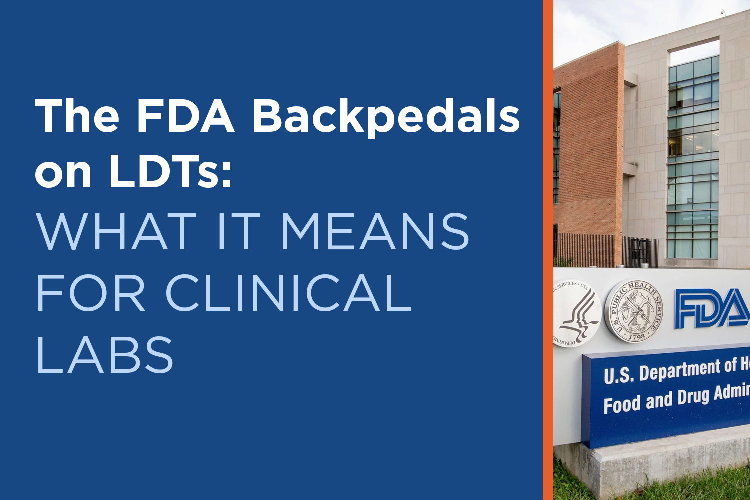 The FDA Backpedals on LDTs: What It Means for Clinical Labs